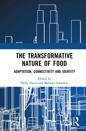 The Transformative Nature of Food: Adaptation, Connectivity and Identity